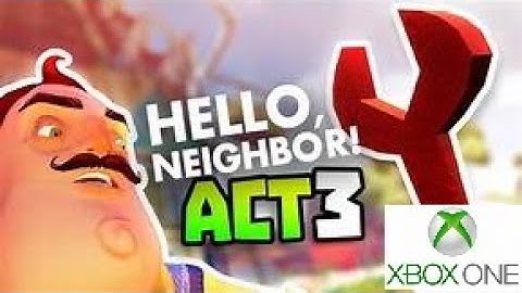 How to control the train on Xbox One and get the red wrench | Hello Neighbor Act 3