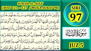 MENGAJI AL-QURAN JUZ 5 : SURAH AL-NISA' (AYAT 122-127 / MUKA SURAT 98)