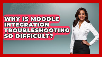 Why Is Moodle Integration Troubleshooting So Difficult? - Teacher Tech Toolbox