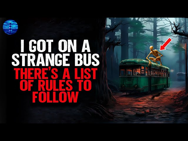 I got on a STRANGE bus. There's a list of rules to follow. 