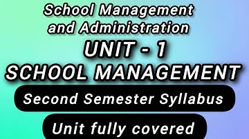 School Management (Unit 1)| B.Ed 2nd semester