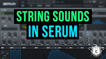 Create INSANE Strings in Serum - Tutorial!