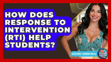 How Does Response To Intervention (RTI) Help Students? - Accessible Learning For All