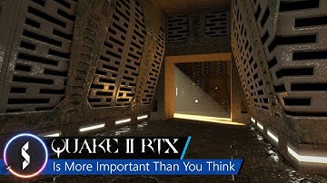 Quake II RTX Is More Important Than You Think