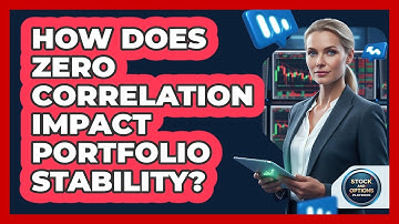 How Does Zero Correlation Impact Portfolio Stability?
