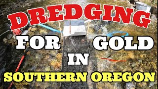 DREDGING FOR GOLD IN SOUTHERN OREGON - WEST COAST GOLD MINING #goldmining #dredging