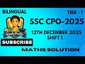 SSC CPO 2025 MATHS PYQ | 12 DECEMBER 2025 TIER 1 | SHIFT 1 SOLUTION BY StudyPedia