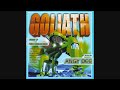 Goliath Part 7: The Challenge - Mixed By Angy Dee