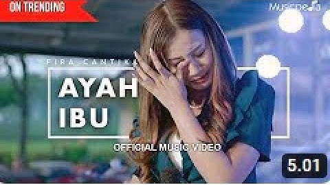 Fira Cantika - Ayah Ibu (Official Music Video)