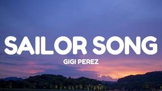 Gigi Perez - Sailor Song (Lyrics)