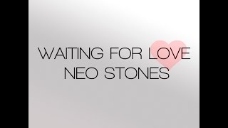 Neo Stones - Waiting 4 Love (Official Audio)
