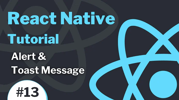 React Native Tutorial #13 (2021) - Alert & Toast Message