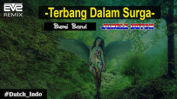 Terbang Dalam Surga || Jungle Dutch 2k22 (EVS UHA Bootleg)