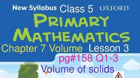 pg#158 Q1-3 | Chap7 Volume Lesson 3 practice Ques | New Oxford Syllabus Primary Mathematics Book 5