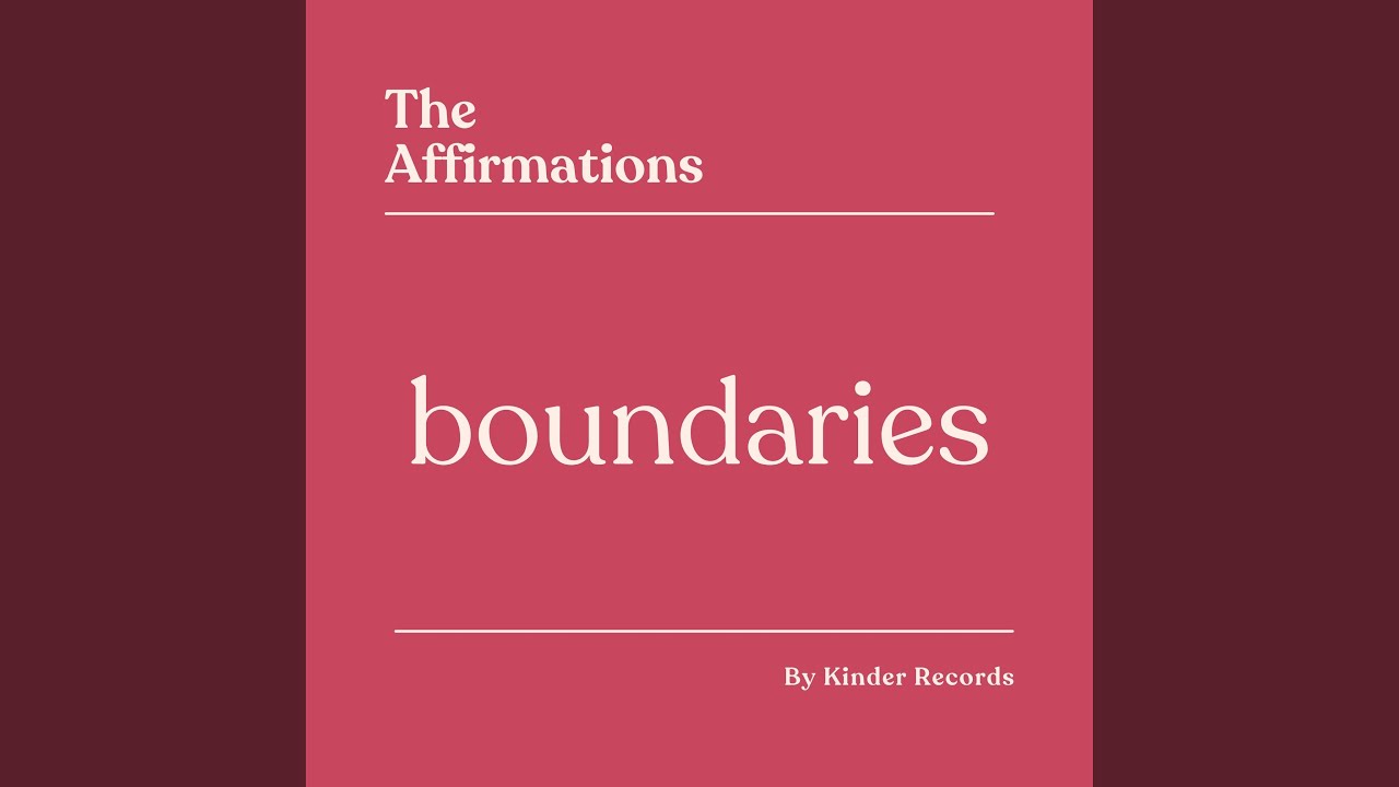 Time Boundaries Affirmations