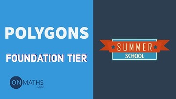 Polygons - Exam Walkthrough - GCSE Maths - Summer School - Onmaths