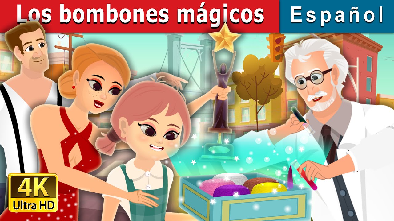 Los bombones mágicos | The Magic Bonbon Story | Cuentos De Hadas Españoles | 