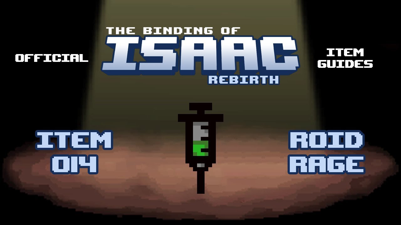 Official TBOI Item Guides No. 014: Roid Rage - YouTube