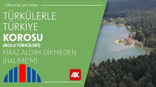 Türkülerle Türkiye Korosu - Kiraz Aldım Dikmeden - Halime'm (Official 4K Lyric Video)