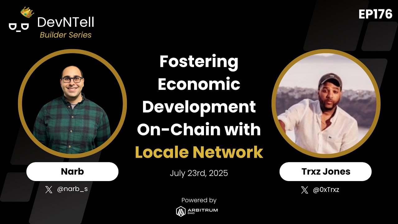 DevNTell Builder Series - Fostering Economic Development On-Chain w/ Locale Network feat. Trxz Jones