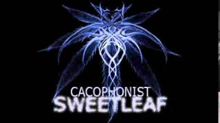 Cacophonist Sweetleaf ( Purple Kush Mix )
