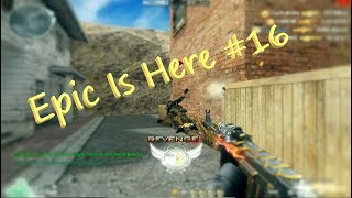 Epic Is Here #16
