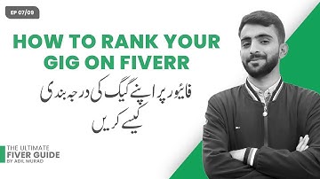 How To Rank Your Gig on Fiverr | EP 07 | The Ultimate Fiverr Guide By Adil Murad