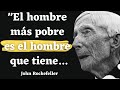 John Rockefeller - Frases del más rico de la historia moderna que te sorprederán | Citas de Sabios