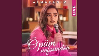 Öpüm Nəfəsindən (Live)
