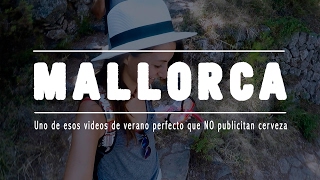 MALLORCA - Uno de esos videos de verano perfecto que NO publicitan cerveza