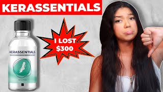 ⚠️The Truth About Kerassentials. How I Lost $300 buying Kerassentials.(REAL REVIEW) ⚠️