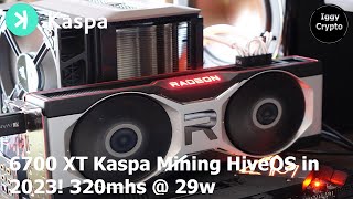 6700 Xt Kaspa Mining Hiveos In 2023! 320Mhs @ 29W