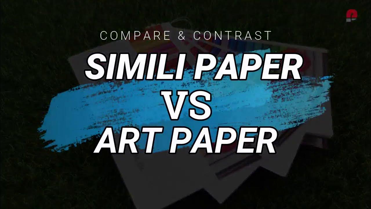 PERBEZAANDIFFERENCE SIMILI PAPER VS ART PAPER YouTube