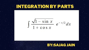 Integration by Parts | Indefinite Integral | Integration by Perfect Square | SAJAG JAIN SIR