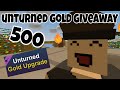 Unturned Gold Giveaway (500) (DONE)