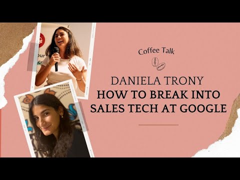 How To Break Into Tech Sales At Google - Daniela Trony x Mariana Kobayashi