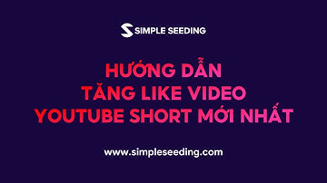 Hướng Dẫn Tăng Like Video Youtube Short
