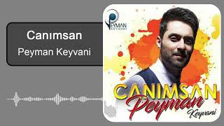 Peyman Keyvani - Canimsan | پیمان کیوانی - جانیمسان Resimi