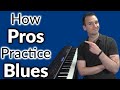 How Pros Practice Blues Piano