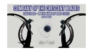 Company of the Crescent Blades - Chapter 16 - Rough Draft Audio Book