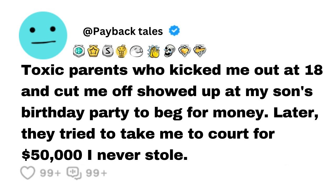 Toxic parents who kicked me out at 18 and cut me off showed up at my
