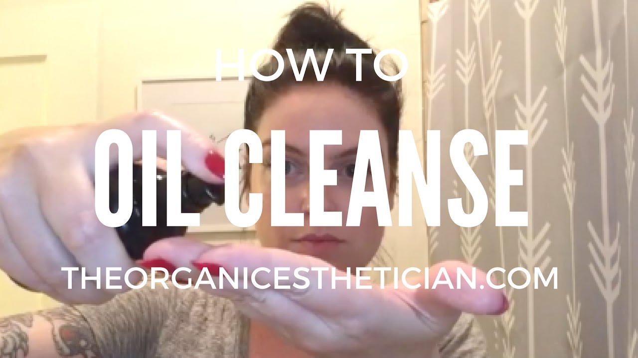 How To Use Oil Cleansers Oil Cleansers Part 1 YouTube