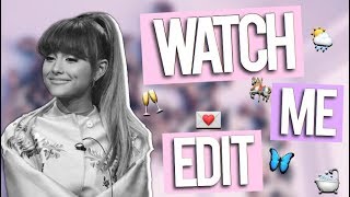 Watch me edit!♡ (#1)
