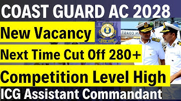 Indian Coast Guard Assistant Commandant 2028 New Vacancy Notification Date