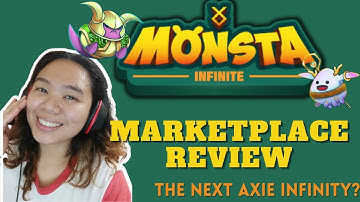 MONSTA INFINITE MARKETPLACE REVIEW | #NEXTAXIEINFINITY