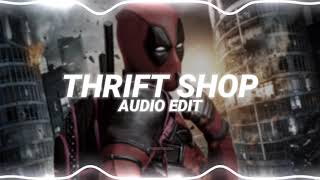 thrift shop - macklemore \& ryan lewis ft. wanz [edit audio]