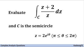 [Complex Analysis] Evaluate Integral (z+2)/z on Semicircle z=2e^(i*theta) when theta is (pi, 2pi)