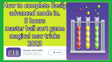 How to complete advanced mode master ball sort game 2023 | Hindi Language tutorial 2023