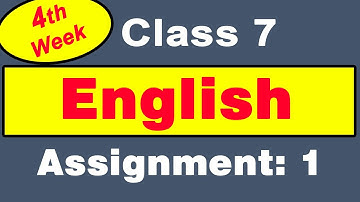 Assignment || Class Seven || English || 4th Week Solution || English Version || Bangla Verssion