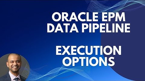 Oracle EPM Data Pipeline Execute Options
